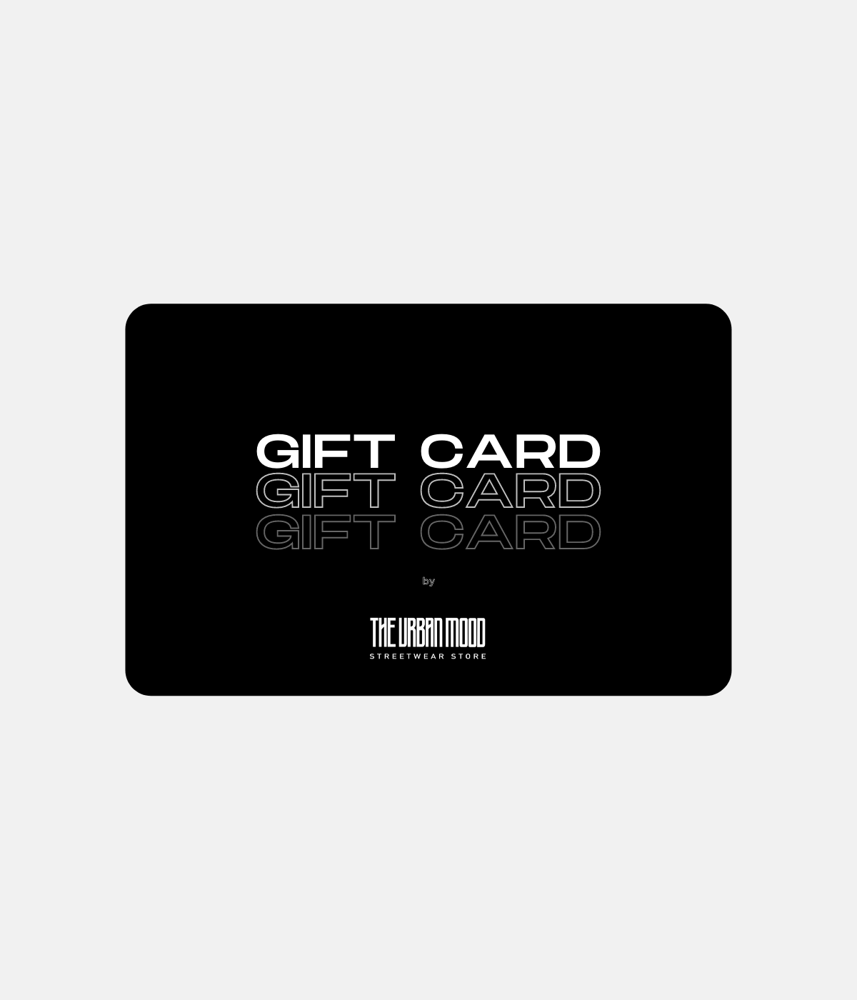 GIFT CARD - THE URBAN MOOD | Streetwear Store
